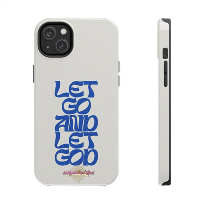 Let go & Let God - Phone Cases