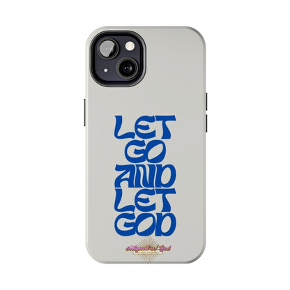 Let go & Let God - Phone Cases