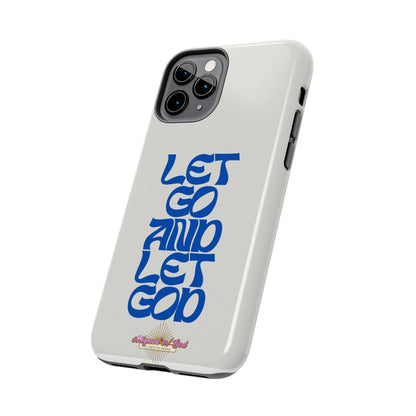 Let go & Let God - Phone Cases