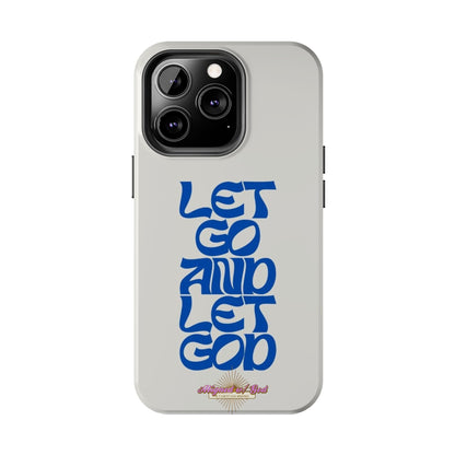 Let go & Let God - Phone Cases