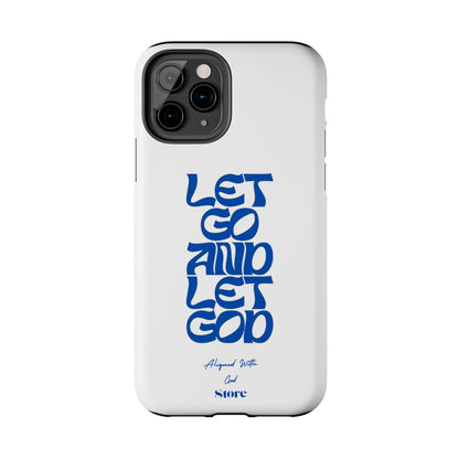 Let go & Let God - Universal Phone Case