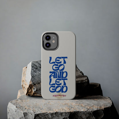 Let go & Let God - Phone Cases