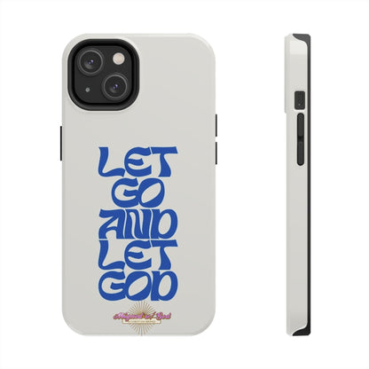 Let go & Let God - Phone Cases