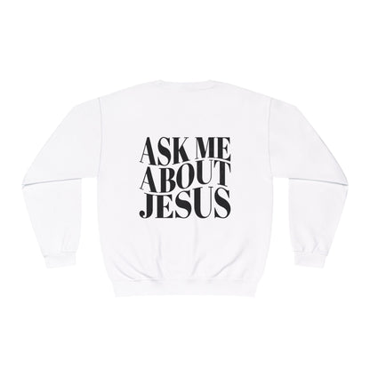 Ask me about Jesus - Crewneck Sweatshirt