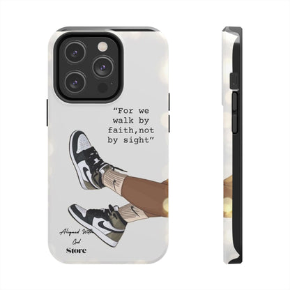 Walk by Faith - Universal Phone Case