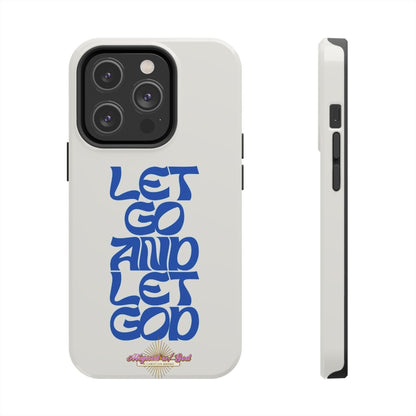 Let go & Let God - Phone Cases