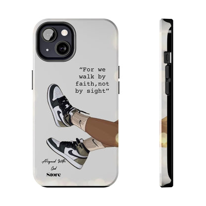 Walk by Faith - Universal Phone Case