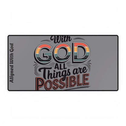 With God All Things Are Possible - Desk Mat